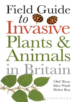 cover image of Field Guide to Invasive Plants and Animals in Britain